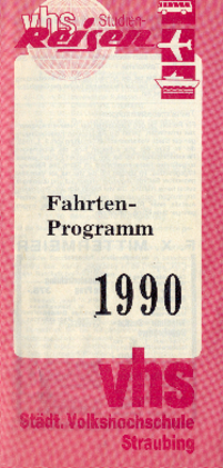 1990 "Fahrten-Programm" Städtische Volkshochschule Straubing